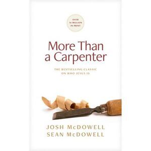 More Than a Carpenter -- Josh McDowell